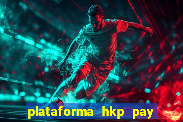 plataforma hkp pay jogos online